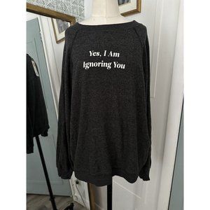 NWT Wildfox Black Crew Neck Knit Sweat Shirt with White Prints Yes Im Ignoring..